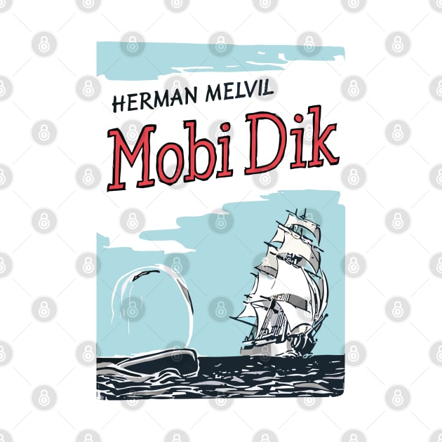 Herman Melville - Moby Dick by CODA Shop