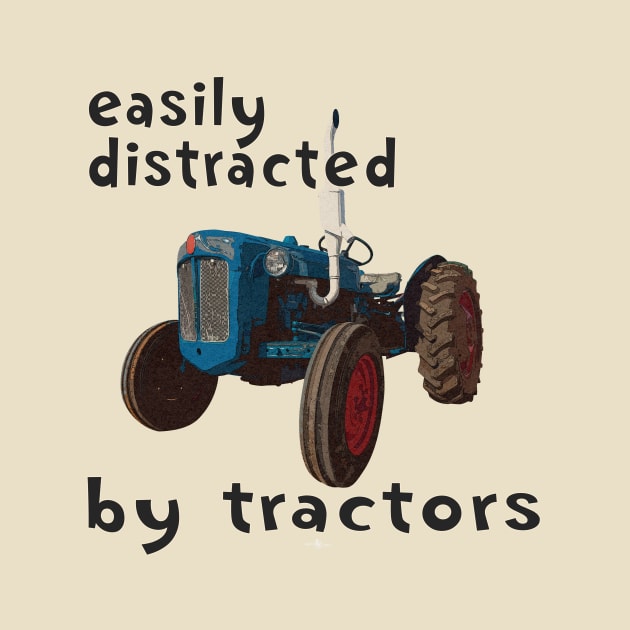 easily distracted by tractors by seadogprints