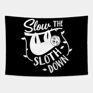 Sloth Slow the Sloth Down Tapestry