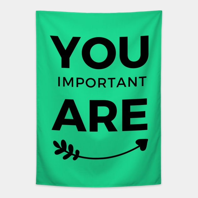 You are Important Black Arrow Typography Tapestry by Syressence