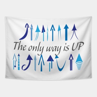 The only way is up Tapestry