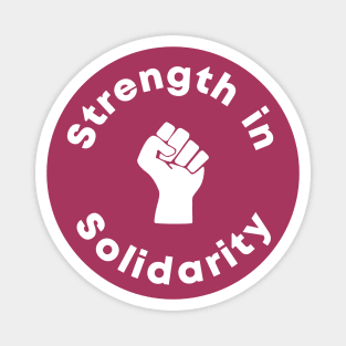 Strength In Solidarity Magnet