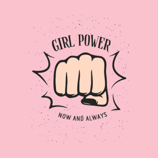 Girl Power Inspiration Positive Quote T-Shirt