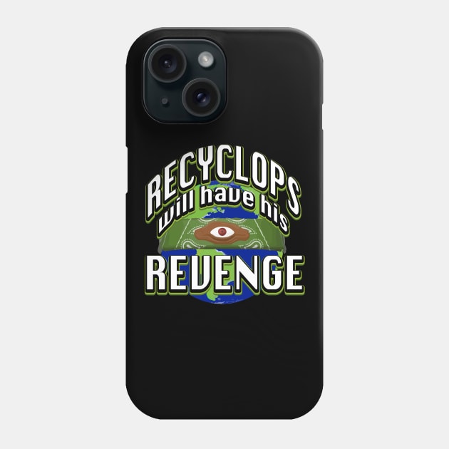 Recyclops Revenge Funny Office Dwight on Earth Day Phone Case by graphicbombdesigns