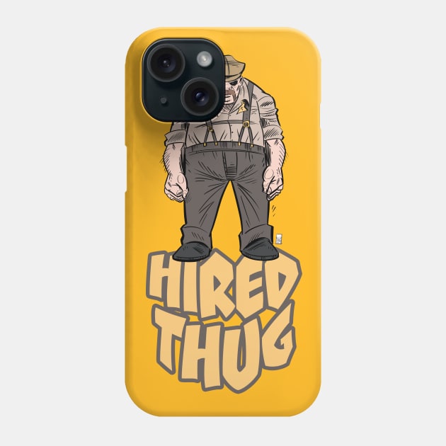 "Hired Thug" Phone Case by Mason Comics
