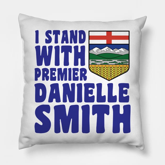 I STAND WITH PREMIER DANIELLE SMITH Pillow by TaraGBear