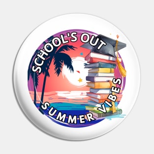 School's out, School's Out! Summer Vibes! Class of 2024, graduation gift, teacher gift, student gift. Pin