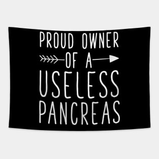 Proud owner of a useless pancreas Tapestry