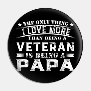 Veteran Is Being A Papa Gift Fathers Papa Pin