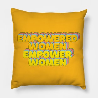 Empowered Women Empower Women - Feminist Statement Typographic Design Pillow