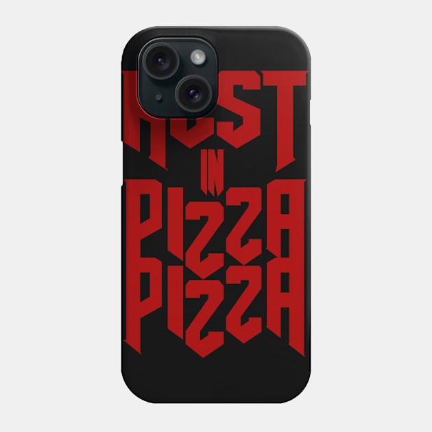 Rest is PizzaPizza Phone Case by zachattack