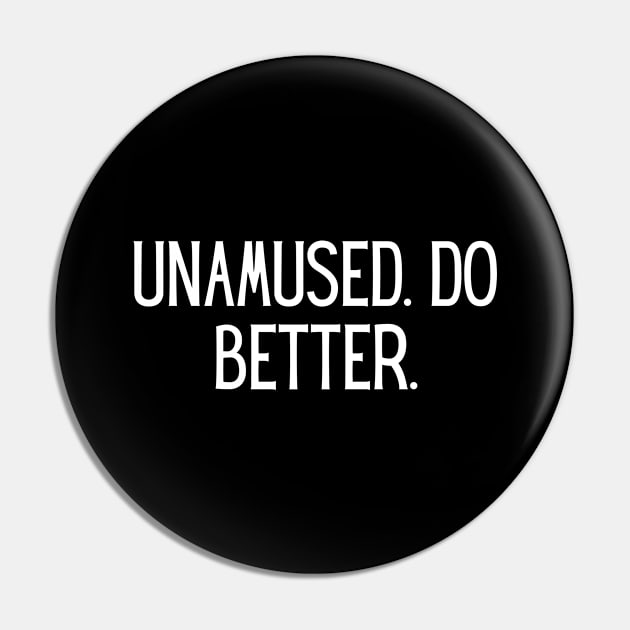 Unamused. Do better. Pin by BoukMa