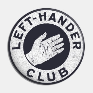 Left Hander Club / Vintage Faded & Distressed Design Pin