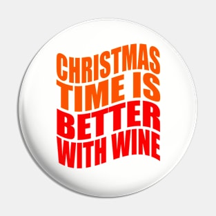 Christmas time is better with wine Pin