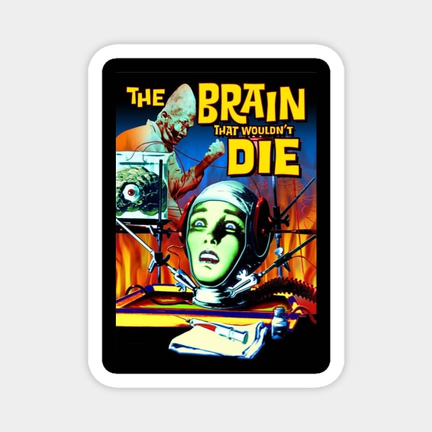 The Brain That Wouldn't Die Magnet by Starbase79