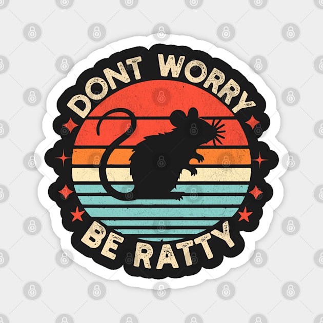 Dont Worry Be Ratty Magnet by BeanStiks