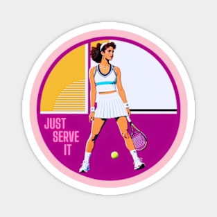 Tennis Girl Just Serve It Magnet