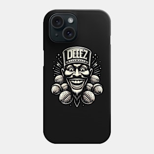 deez nuts Phone Case