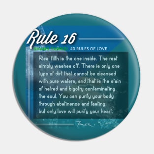 40 RULES OF LOVE - 16 Pin