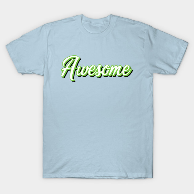 Discover Awesome Typographic - Awesome - T-Shirt