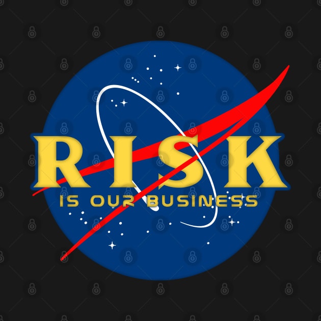 Risk Is Our Business - NASA MASHUP by Curvy Space Retro