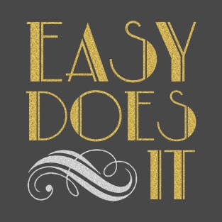 Easy Does It #tpartdecocontest T-Shirt