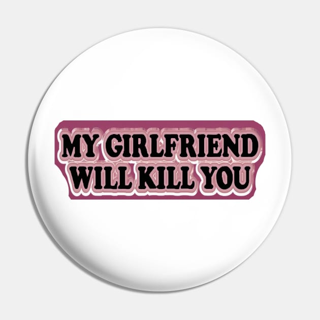 please stay away dont flirt with me my girlfriend will kill you Pin by masterpiecesai