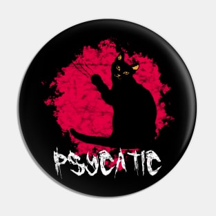 Psycatic, Psychotic Pin