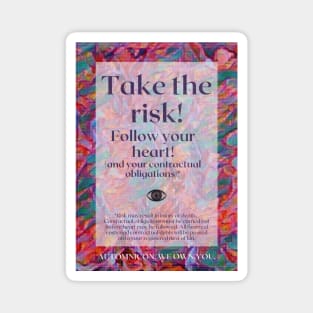 Take the Risk! Magnet