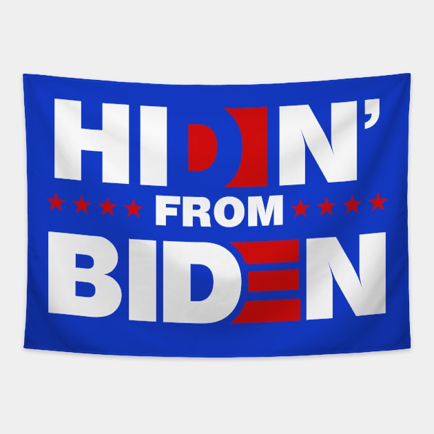 Hidin from Biden Tapestry by G! Zone