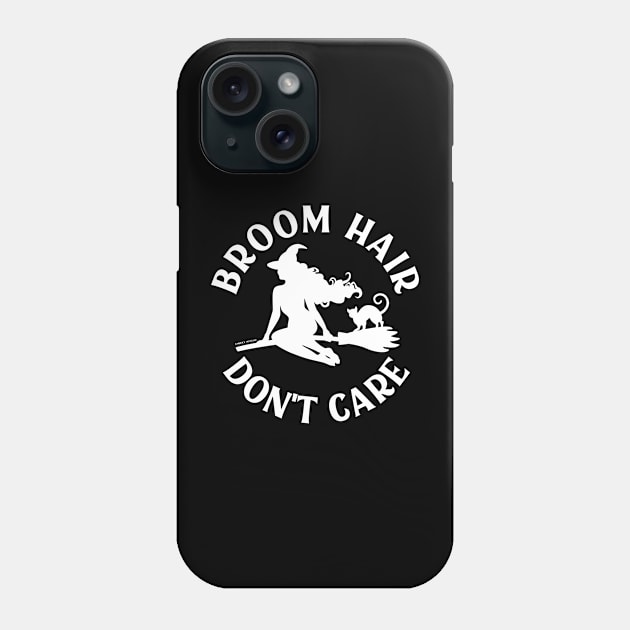 Broom Hair Don't Care Funny Pagan Wiccan Cheeky Witch® Phone Case by Cheeky Witch