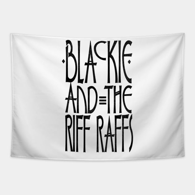 Blackie and the Riff Raffs Tapestry by darklordpug