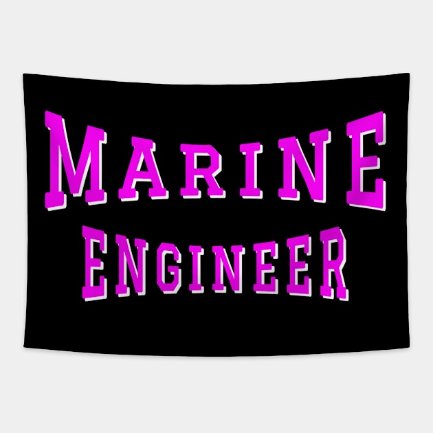 Marine Engineer in Pink Color Text Tapestry by The Black Panther