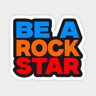 Be a rock star Magnet