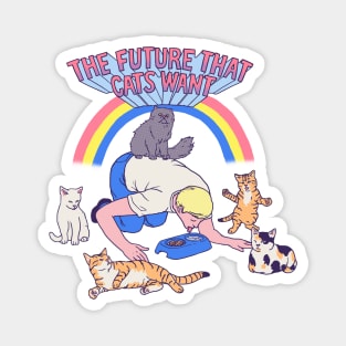 The Future That Cats Want Magnet