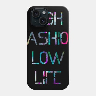 HIGH Fashion LOW Life Phone Case