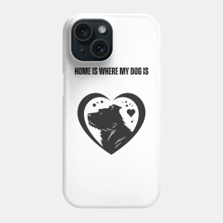 Home Is Where My Dog Is - Minimalist Silhouette Design Phone Case