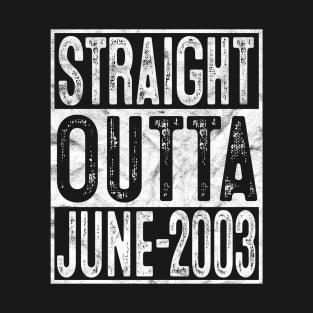 Straight Outta June 2003 17th Birthday Gift 17 Year Old T-Shirt