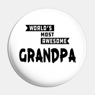 Grandpa - World's most awesome grandpa Pin