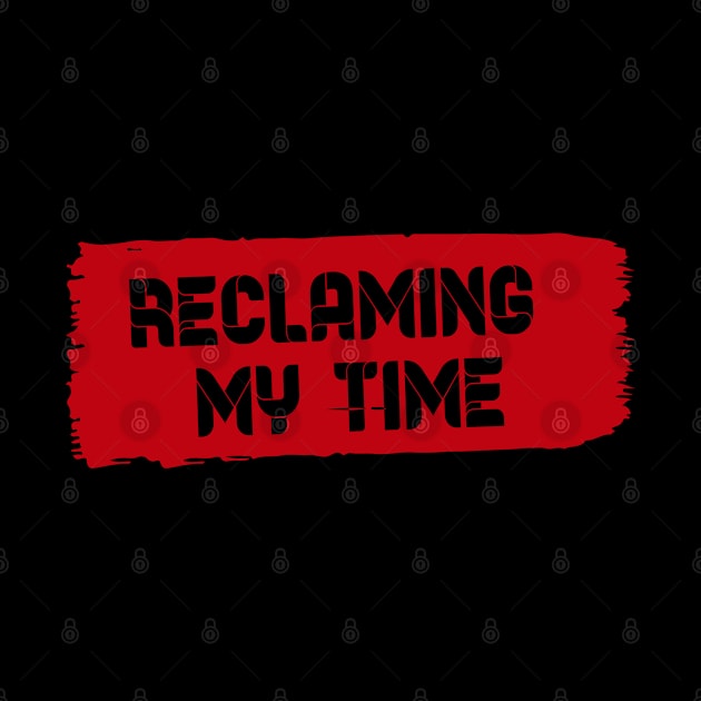 Reclaiming My Time by UnOfficialThreads