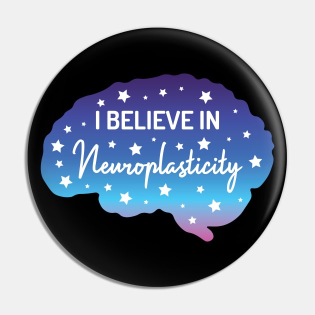 I Believe in Neuroplasticity | Black | Blue Pink Gradient Pin by Wintre2