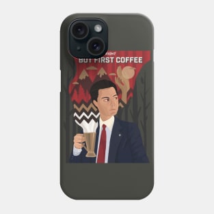 Right, but first coffee Phone Case