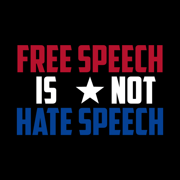 Free Speech is Not Hate Speech by TrailGrazer