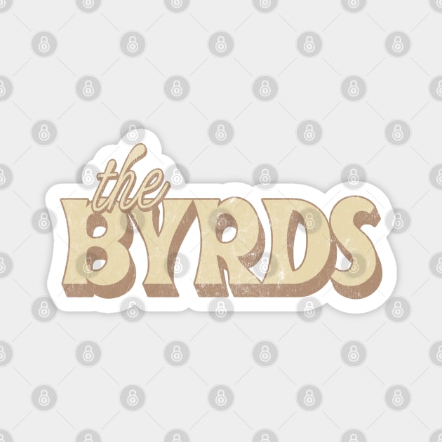 The Byrds  // Retro Fan Design Magnet by DankFutura