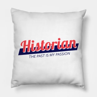 The Past is my Passion Pillow