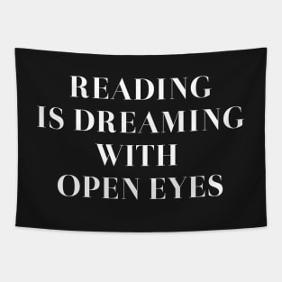 Reading is dreaming with open eyes Tapestry