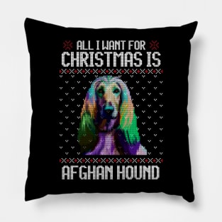 All I Want for Christmas is Afghan Hound - Christmas Gift for Dog Lover Pillow