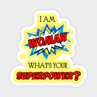 I am woman what your superpower Magnet