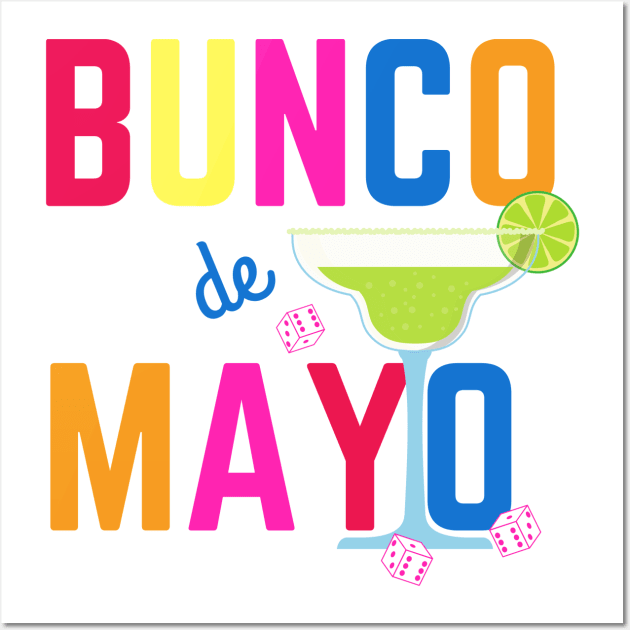 Bunco De Mayo Bunco T-Shirt Cinco De Mayo Bunco De Mayo Bunco T-Shirt Cinco De Mayo