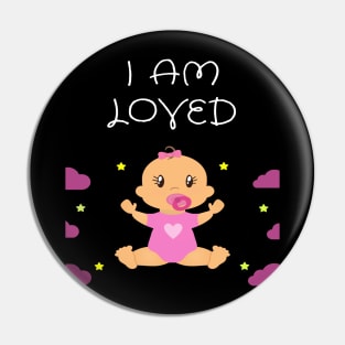 I am loved: Awesome t-shirt for kids Pin